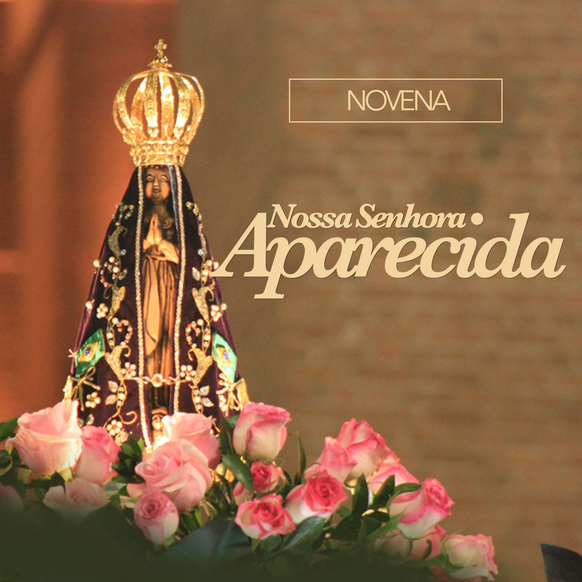 Novena de Nossa Senhora Aparecida Novena de Nossa Senhora Aparecida