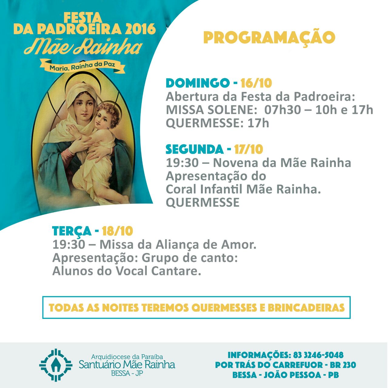 Festa da Padroeira do Santuário Mãe Rainha Festa da Padroeira do Santuário Mãe Rainha
